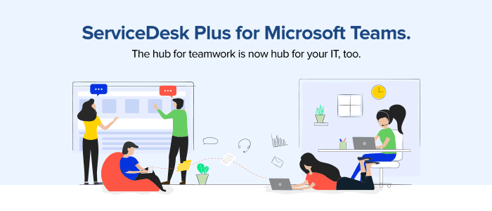 Servicedesk Plus - Microsoft Teams Entegrasyonu